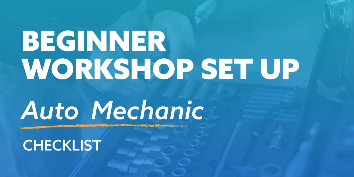 Complete Beginner Workshop Mechanic